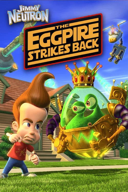 Jimmy Neutron: The Eggpire Strikes Back poster