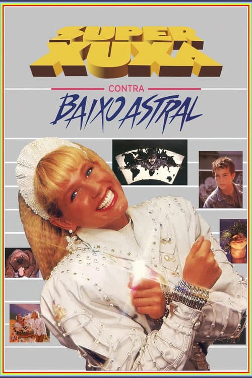 Super Xuxa Contra Baixo Astral poster