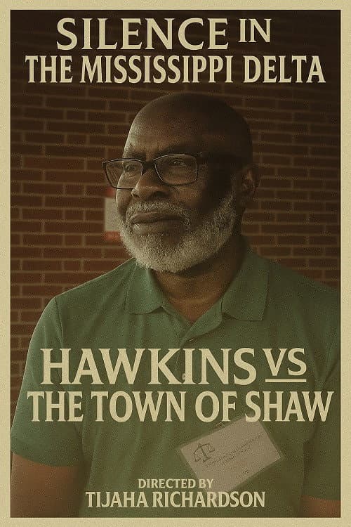 Silence in the Mississippi Delta - Hawkins vs The Town of Shaw poster