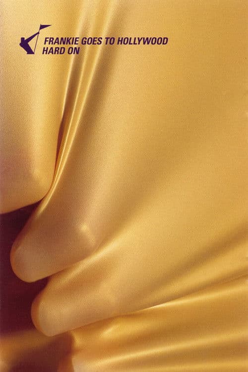 Frankie Goes To Hollywood: Hard On poster