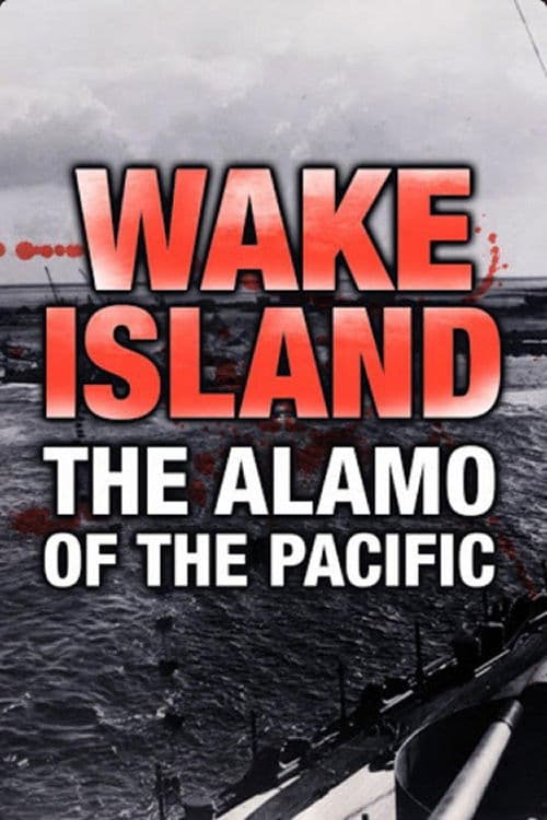 Wake Island: Alamo of the Pacific poster