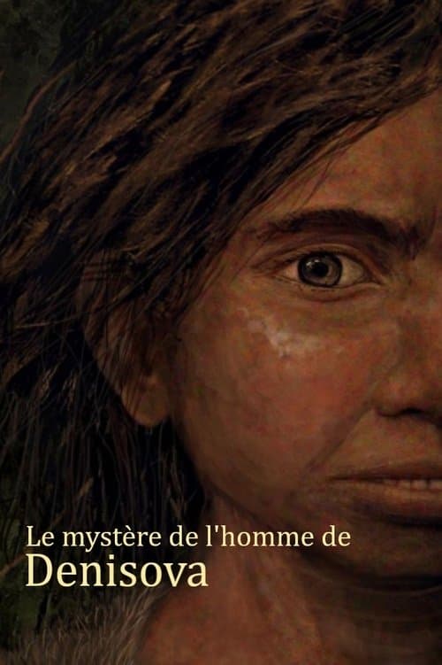 Le mystère de l'homme de Denisova poster