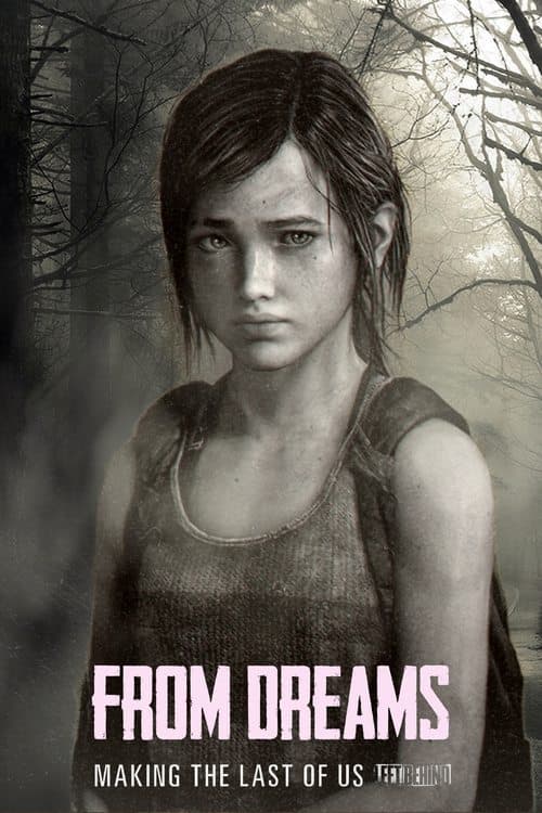 From Dreams - Making "The Last of Us: Left Behind" poster