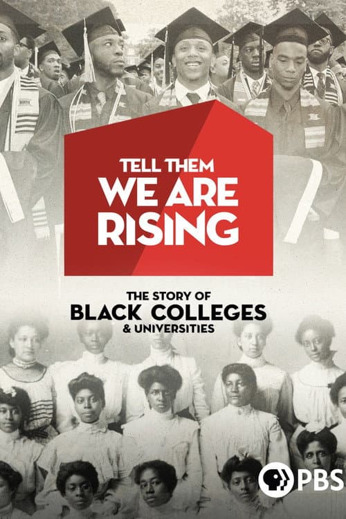 Tell Them We Are Rising: The Story of Black Colleges and Universities poster