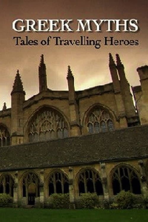 Greek Myths: Tales of Travelling Heroes poster