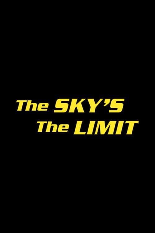 The Sky's the Limit poster