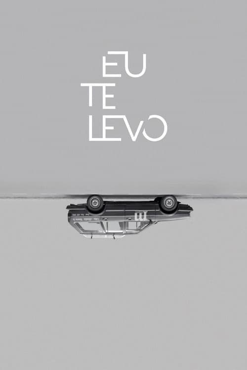 Eu Te Levo poster