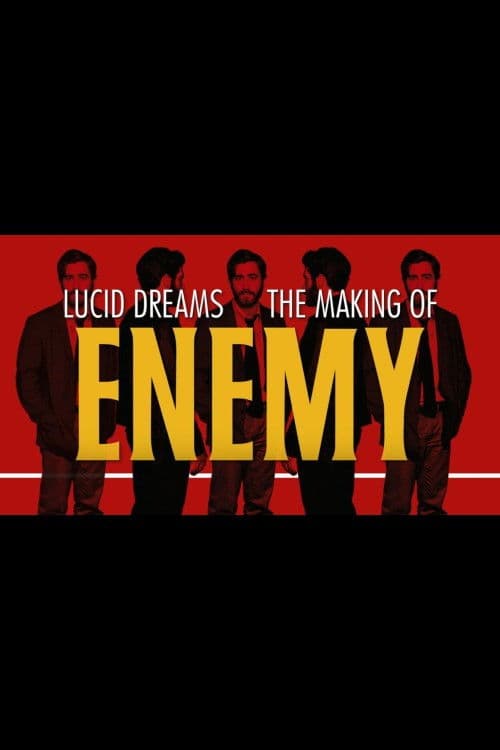Lucid Dreams: The Making of Enemy poster