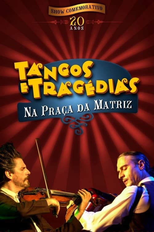 Tangos e Tragédias na Praça da Matriz poster