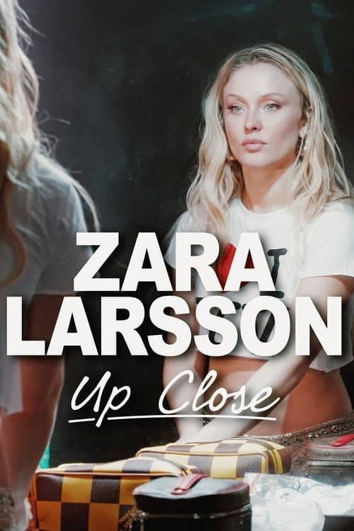 Zara Larsson - Up Close poster