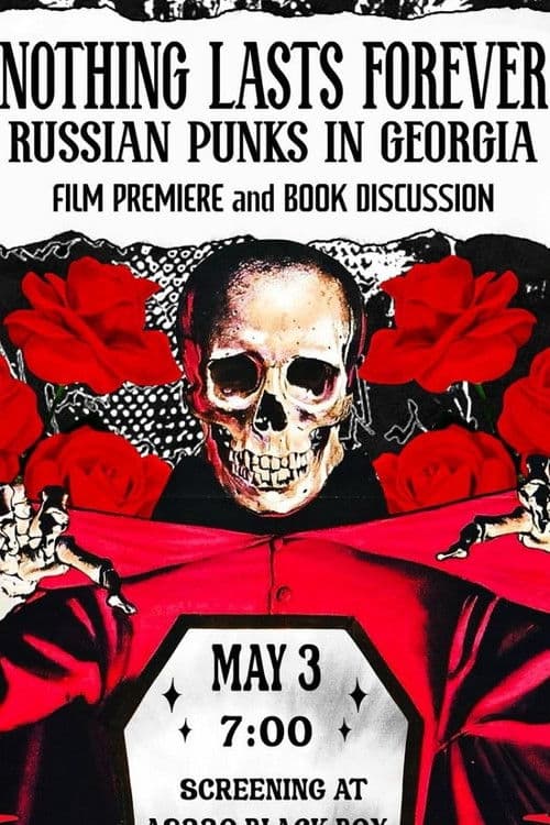 Nothing Lasts Forever: Russian Punks in Georgia poster