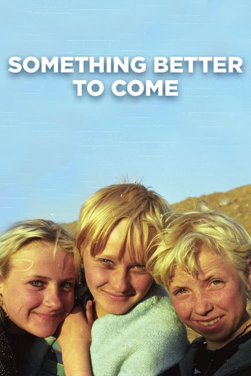 Something Better to Come poster