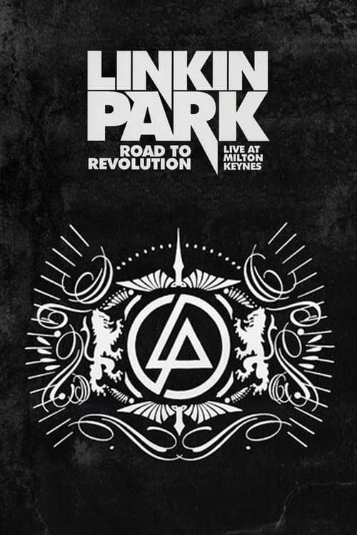 Linkin Park: Road to Revolution - Live at Milton Keynes poster