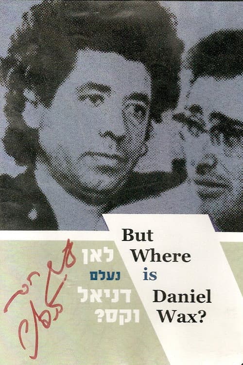 But Where Is Daniel Wax? poster