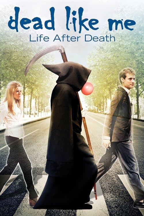 Dead Like Me: Life After Death poster