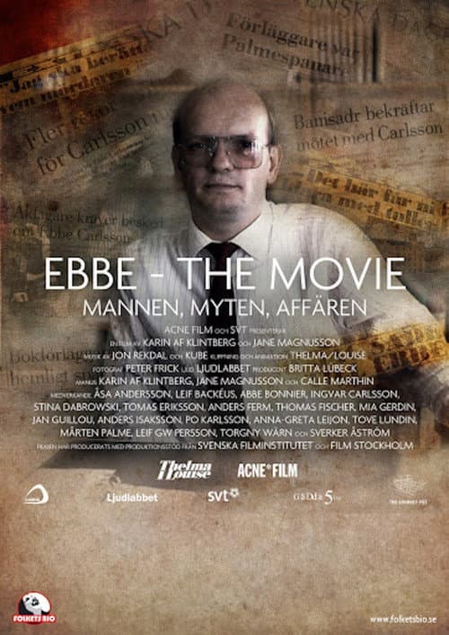 Ebbe - The Movie: Mannen, Myten, Affären poster