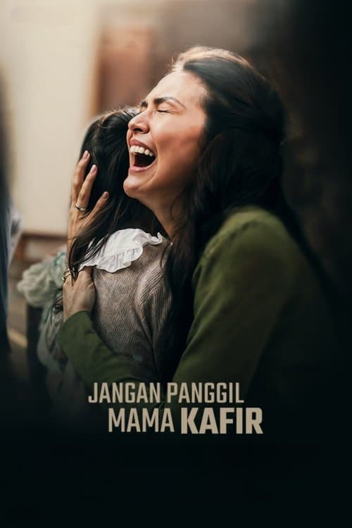 Jangan Panggil Mama Kafir poster