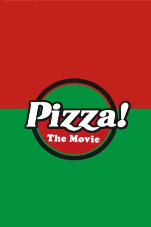 Pizza! The Movie poster