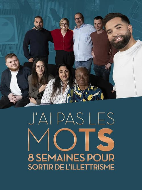 J'ai pas les mots, 8 semaines pour sortir de l'illettrisme poster