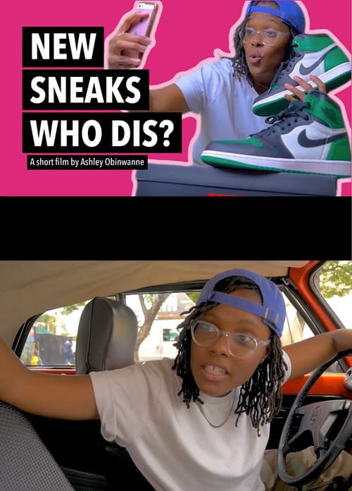 New Sneaks, Who Dis? poster