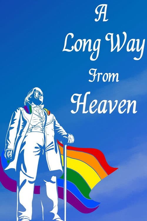 A Long Way From Heaven: The Rainbow Y Story poster