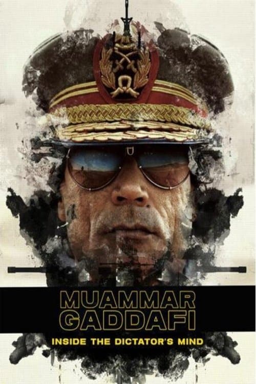 Muammar Gaddafi: Inside the Dictator's Mind poster
