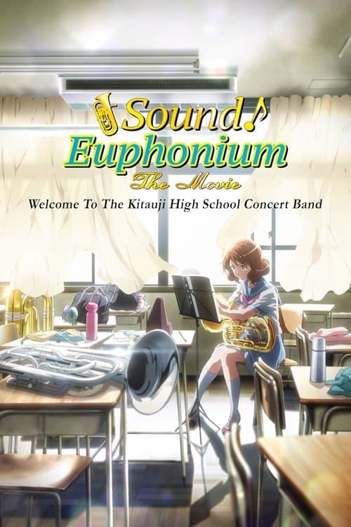 Sound! Euphonium The Movie: Welcome to the Kitauji High School Concert Band poster