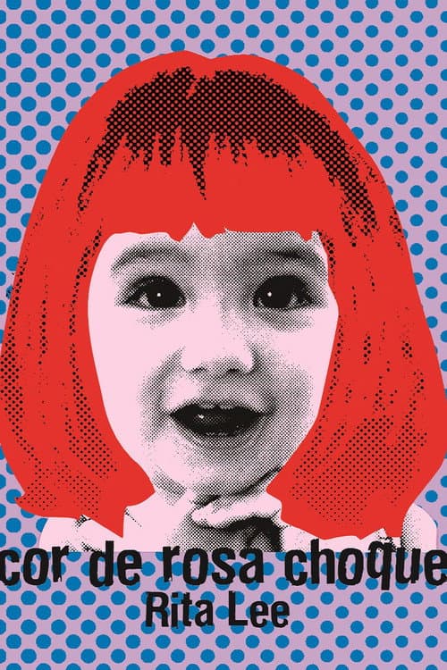 Rita Lee - Biograffiti: Cor de Rosa Choque poster