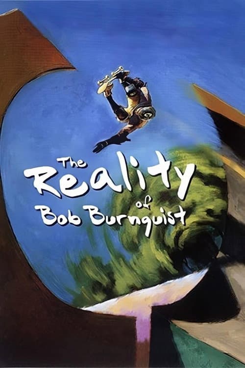 The Reality of Bob Burnquist poster