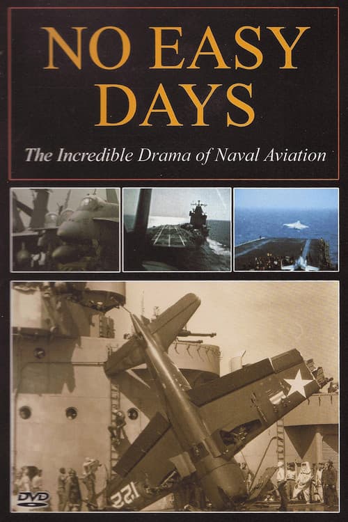 No Easy Days: The Incredible Drama of Naval Aviation poster