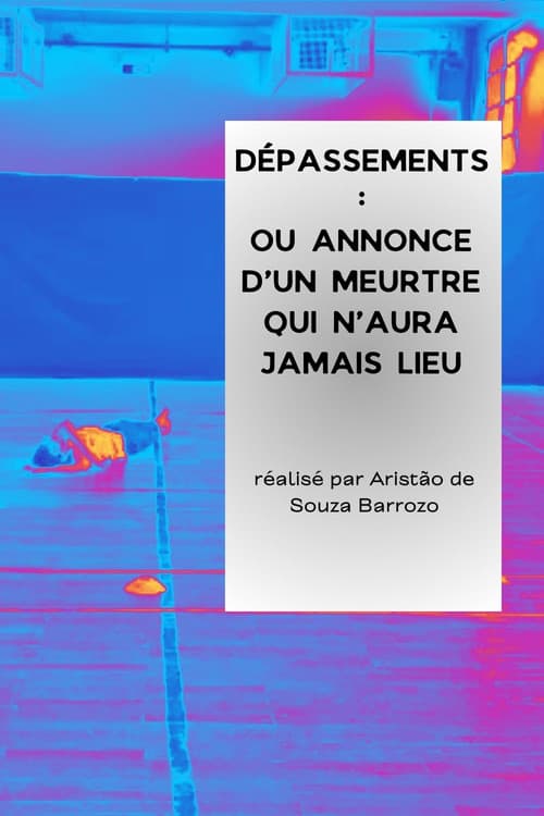 Dépassements : ou annonce d'un meurtre qui n'aura jamais lieu poster
