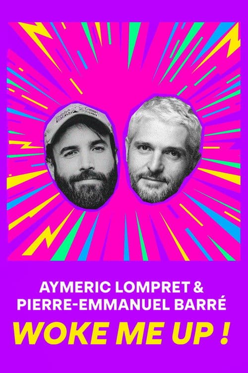 Aymeric Lompret & Pierre-Emmanuel Barré : Woke me up ! poster