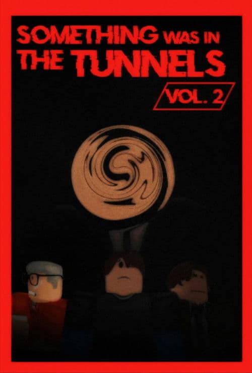 Something Was in the Tunnels Vol. 2 poster