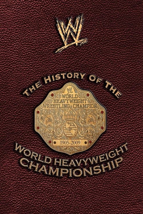 The History of the World Heavyweight Championship poster