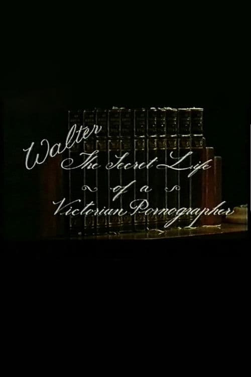 Walter: The secret life of a victorian pornographer poster