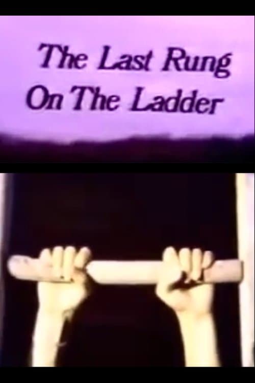 The Last Rung on the Ladder poster