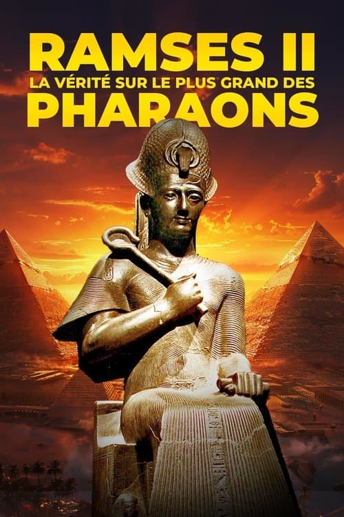 Ramses II : La Vérité sur le plus grand des pharaons poster