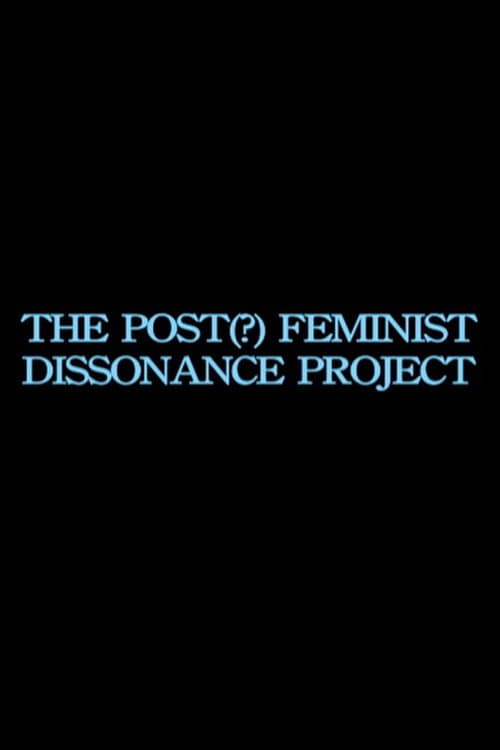 the post-feminist dissonance project poster
