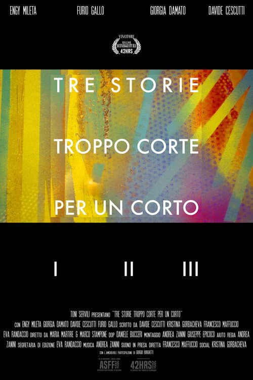 Tre Storie Troppo Corte Per Un Corto poster