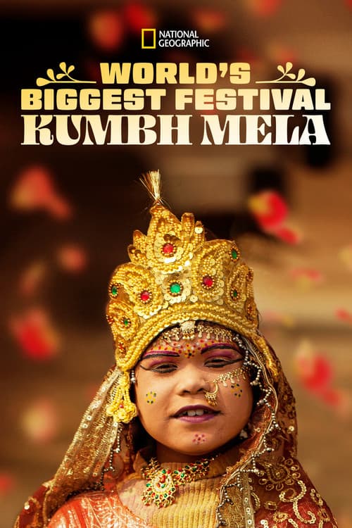 World's Biggest Festival - Kumbh Mela poster