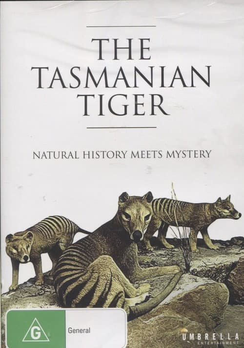 The Tasmanian Tiger: Natural History Meets Mystery poster