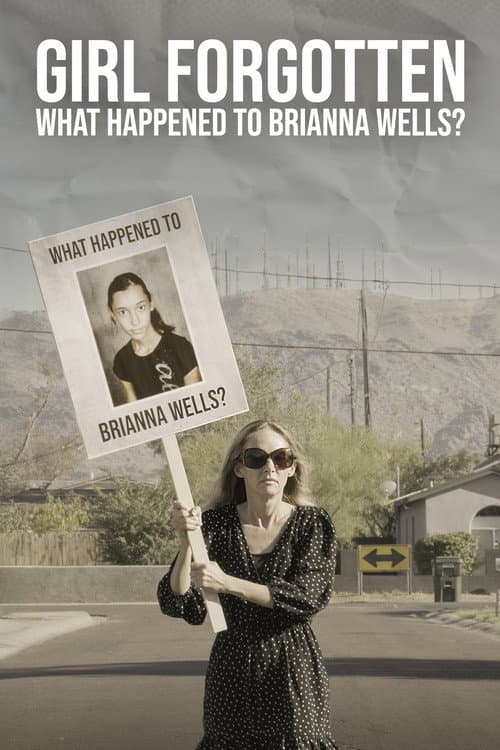 Girl Forgotten: What Happened To Brianna Wells? Part 1-3 poster