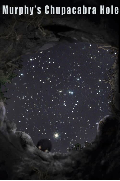 Murphy’s Chupacabra Hole poster