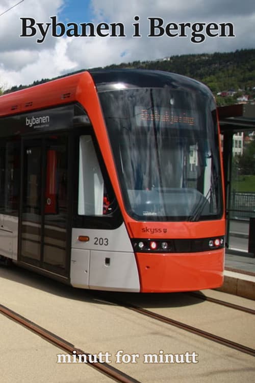 Bybanen i Bergen Minute By Minute poster