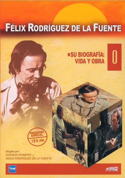 Félix Rodríguez de la Fuente (Vida y obra) poster