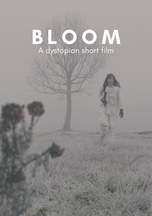 BLOOM - A Dystopian Short Film poster