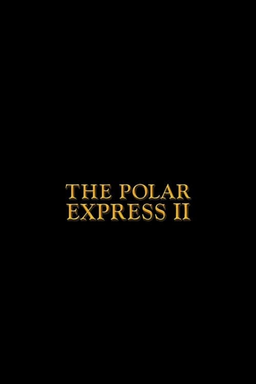 The Polar Express 2 poster