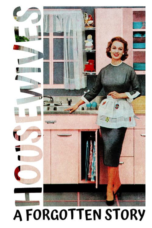Housewives: A Forgotten History poster