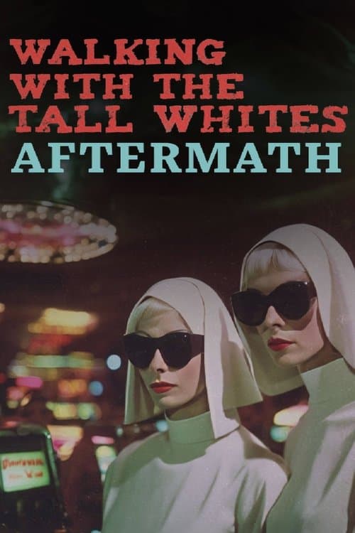 Walking with the Tall Whites: Aftermath poster