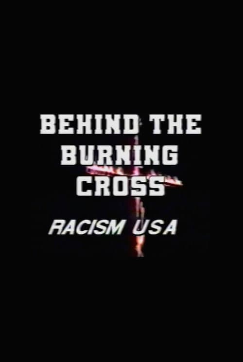Behind the Burning Cross: Racism USA poster